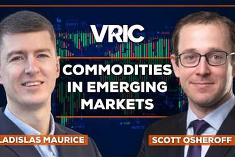 Why Emerging Markets Are a Great Place to Find Value in the Commodities Sector