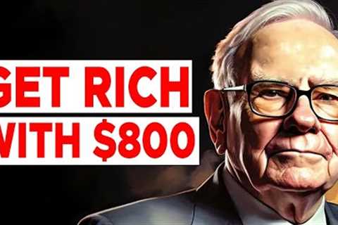 Warren Buffet : 3 Ways To Grow $800 to $1,000 per month or more