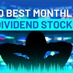 10 Best Monthly Dividend Stocks To Buy And Hold Forever (2024)