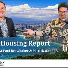 Hawaii Housing Report - Annual Recap w/ economist Paul Brewbaker & Patrick ONeill R. February..