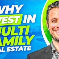 Why Invest in Multifamily Real Estate?