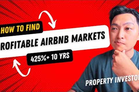 How to Find Profitable Airbnb Markets with 425%+ 10-Year Returns [For Property Investors]