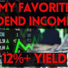 This ETF is Now My Favorite Dividend Income Holding - 12% Yield