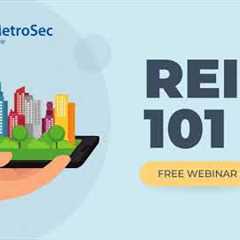 Webinar: Real Estate Investment Trusts (REITs) 101
