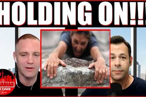 Holding On For Dear Life #realestate #canada #podcast #toronto #vancouver