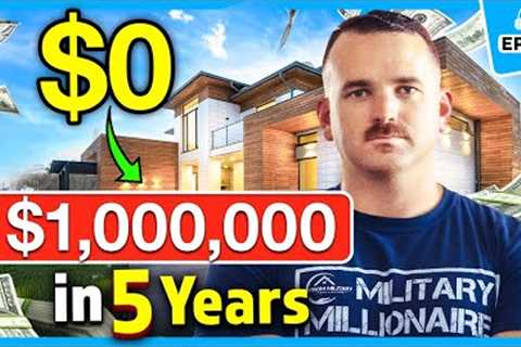 Broke to Millionaire in 5 Years w/ Military Real Estate Investing