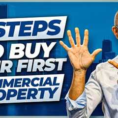 5 Steps to Buy Your First Commercial Property