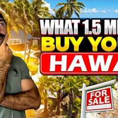 What $1.5 Million Can Buy You in Hawaii in 2024? | Buying Real Estate In Hawaii | Living In Hawaii