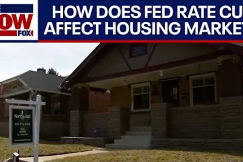 BIG: How does the Fed''s rate cut affect home prices and mortgages? | LiveNOW from FOX