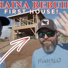 The First House is Up! Lahaina, Maui Rebuilds After Fire 🔥