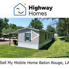 Sell My Mobile Home Baton Rouge, LA - Sell Louisiana Mobile Home Fast - 318-453-5112