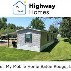 Sell My Mobile Home Baton Rouge, LA 