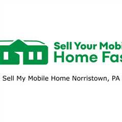 Sell My Mobile Home Norristown, PA