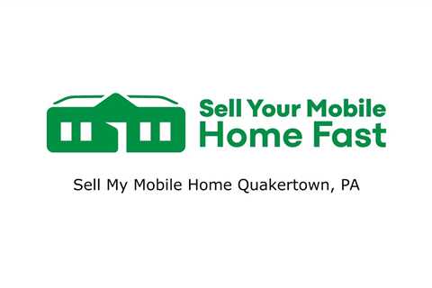 Sell My Mobile Home Quakertown, PA - Sell Your Mobile Home Fast Company - 570-775-5777