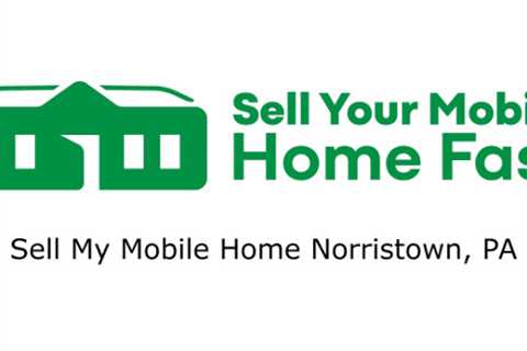 Sell My Mobile Home Norristown, PA