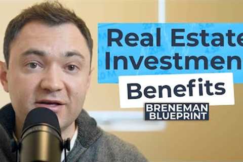 Ep. 50: What Are The Benefits Of Investing In Real Estate?
