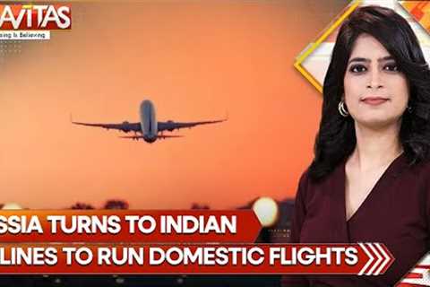 Russia''s Appeal to India: Let Us Use Your Airlines | GRAVITAS