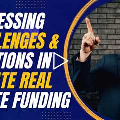 Addressing Challenges and Solutions in Private Real Estate Funding with Jay Conner