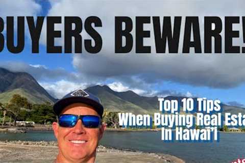 Hawaii Real Estate 2025  | Maui, Oahu, Kauai, Big Island - Top 10 Tips