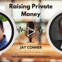 From Desperation to $8.5M: Jay Conner’s Private Money Story