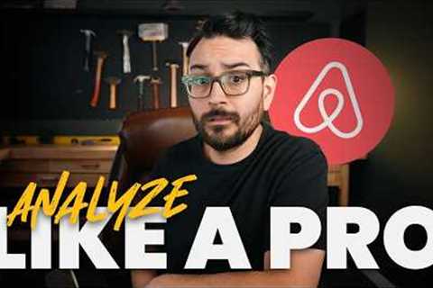 My EXACT system for analyzing Airbnbs like a pro