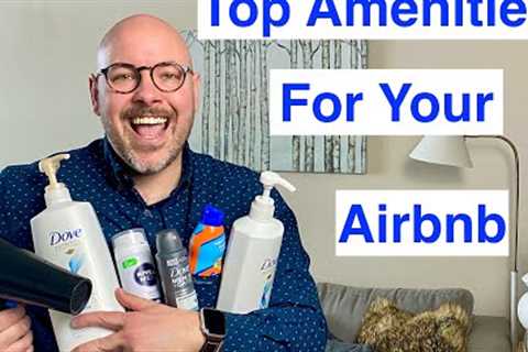 Airbnb Hosting Amenities - Which Leave Guests Raving? 🏅🏅🏅