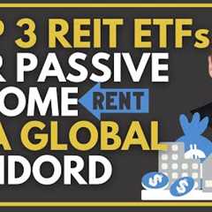 Top 3 Real Estate REIT ETFs for Passive Income, No REIT Picking Required | Become a Global Landlord!