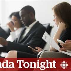 What’s job hunting like in Canada as the employment rate stalls? | Canada Tonight