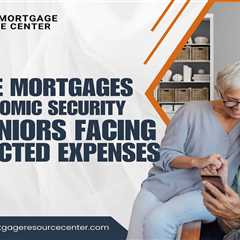 Reverse Mortgages and Economic Security for Seniors Facing Unexpected Expenses