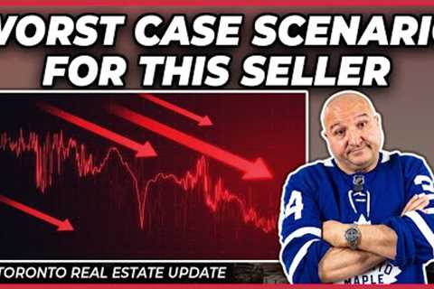 Worst Case Scenario For This Seller (Toronto Real Estate Market Update)