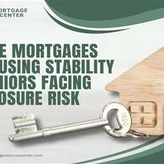 Reverse Mortgages and Housing Stability for Seniors Facing Foreclosure Risk