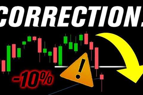 Markets hit CORRECTION territory!